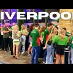Liverpool Walk: Saturday Nightlife in Liverpool 4K60 | Liverpool Walking Tour