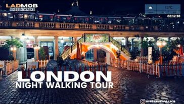 London City Walk: Covent Garden’s to Piccadilly Circus around 2AM